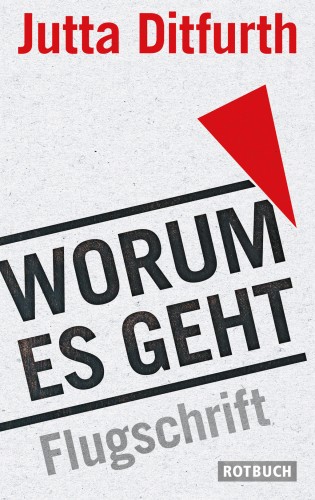 Staat, Nation, Kapital  Scheiße!  Jutta Ditfurth "Worum es geht